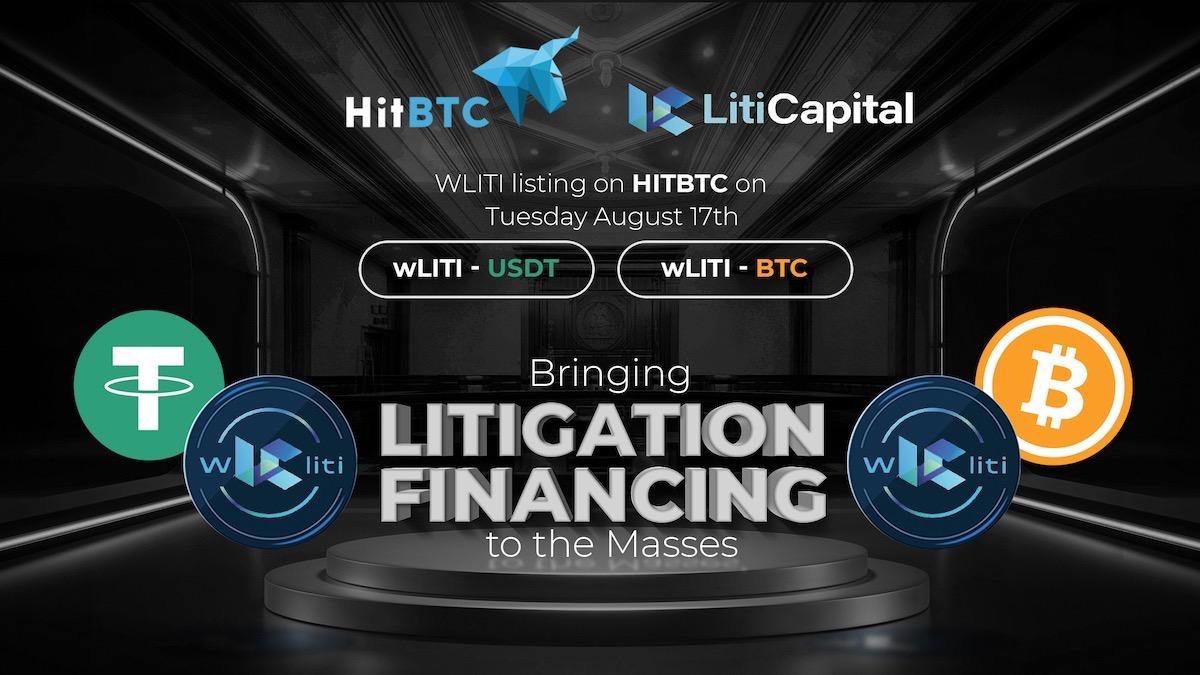 Liti Capital Token wLITI Lists on HitBTC, Bringing Litigation Financing to The Masses