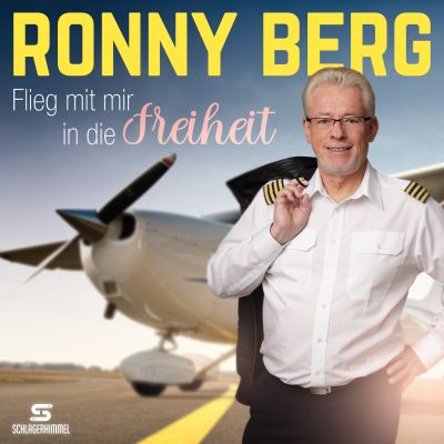 ronny berg flieg mit mir in die freiheit cover - Ronny Berg -Flug in die Freiheit und in die Charts