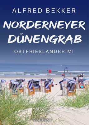 norderneyer duenengrab cover klein - Neuerscheinung: Ostfrieslandkrimi "Norderneyer Dünengrab" von Alfred Bekker im Klarant Verlag