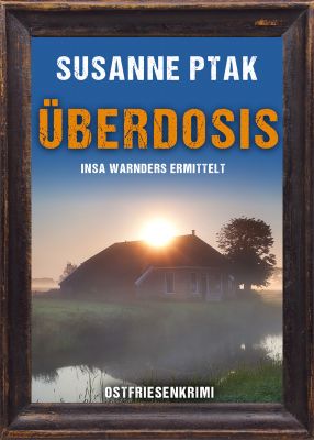 berdosis cover klein - Neuerscheinung: Ostfrieslandkrimi "Überdosis" von Susanne Ptak im Klarant Verlag