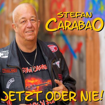 stefan carabao cover - "Jetzt oder nie" - so heißt das erste Album von Deutsch Rock Sänger Stefan Carabao aus Lübeck