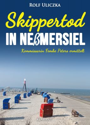 skippertod in nessmersielcover klein - Neuerscheinung: Ostfrieslandkrimi "Skippertod in Neßmersiel" von Rolf Uliczka im Klarant Verlag