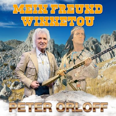peter orloff mein freund winnetou cover - Mein Freund Winnetou (Roter Bruder) - die Spezialversion von Peter Orloff