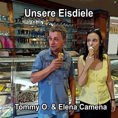 tommy o elena camena unsere eisdiele cover - Unsere Eisdiele besingen Tommy O. & Elena Camena